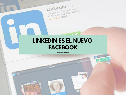 LinkedIn es el Nuevo Facebook