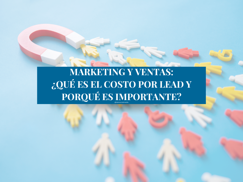 ¿Qué es el Costo por Lead y Por Qué es Crucial para tu Estrategia de Marketing Digital?