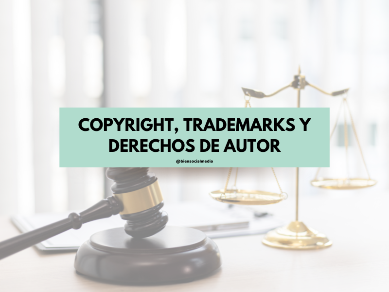 Hablemos de Copyright, Trademarks y Derechos de Autor